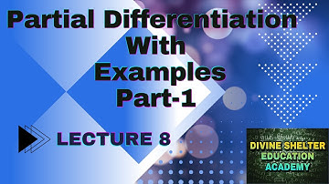 PARTIAL DIFFERENTIATION; EXAMPLES BASED ON PARTIAL DIFFERENTIATION;  ENGG MATHS ; LECTURE 8