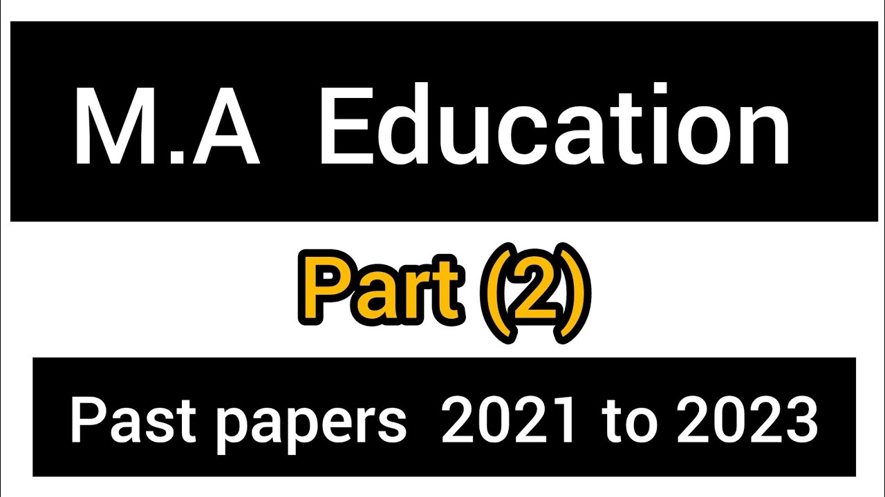 M.A education  past paper 2023/M.A education solved past papers