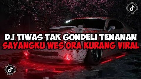 DJ TIWAS TAK GONDELI TENANAN -- DJ KISINAN JEDAG JEDUG MENGKANE VIRAL TIKTOK