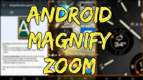 Android Accessibility Magnification Zoom Gesture
