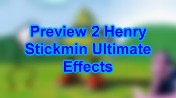 Preview 2 Henry Stickmin Ultimate Effects