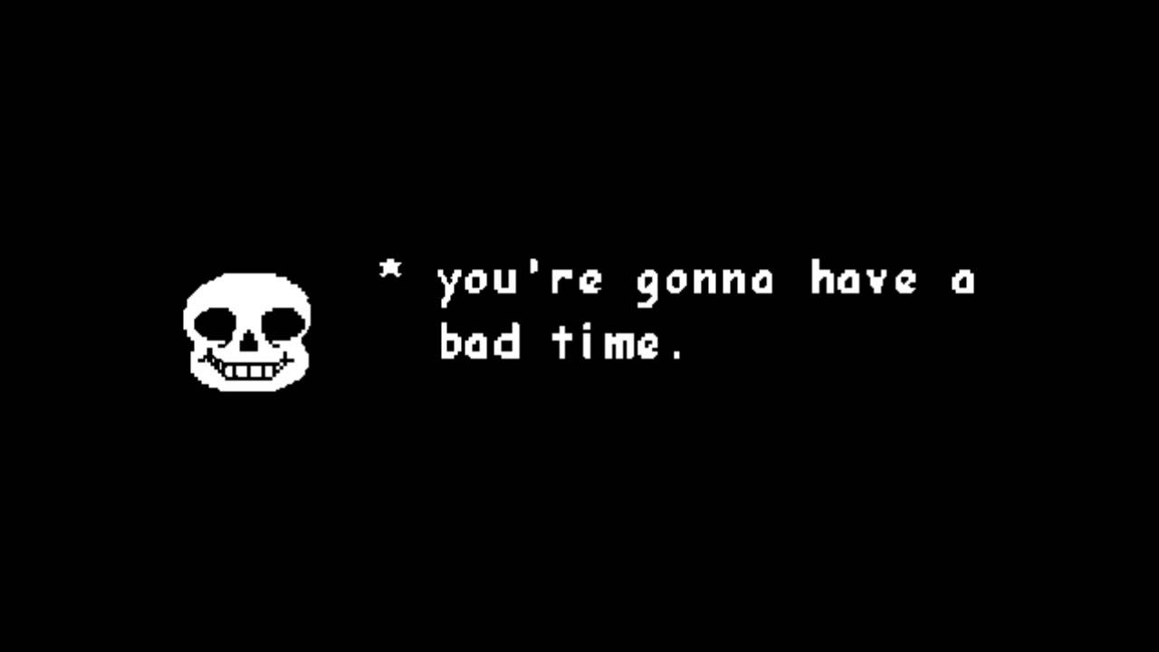 You have a bad time. Санс bad time. Having a bad time. Санс времени. Надпись bad time.