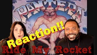 Pantera - Ride My Rocket Reaction!!