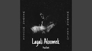 Layali Aloomek - Dark