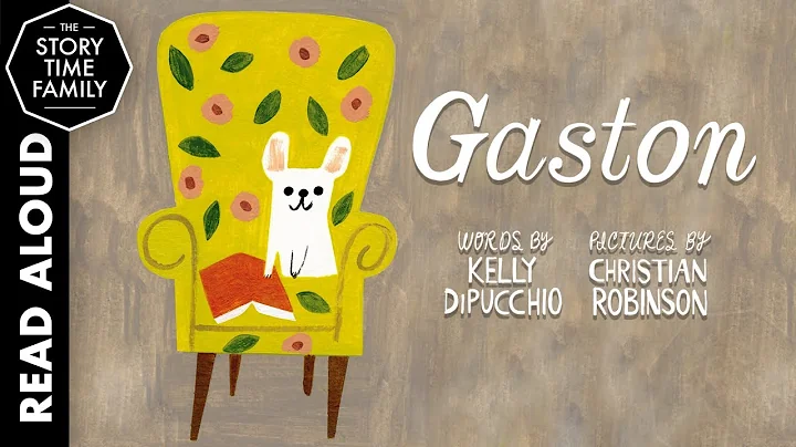 Gaston by Kelly DiPucchio | Read Aloud Children's Story