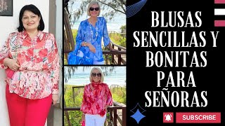 BLUSAS SENCILLAS Y BONITAS PARA SEÑORAS DE 50 60 Y 70 AÑOS 🌸 BLUSAS DE MODA 2023 PARA SEÑORAS