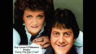 Video thumbnail of "Ray Lynam & Philomena Begley   You're The One I Can't Live Without"