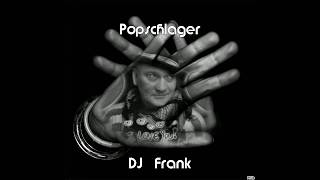 Popschlager  -  DJ  Frank