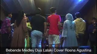 Bebende Medley Dua Lalaki Cover Rosna Agustina (LIVE SHOW PADAHERANG PANGANDARAN)