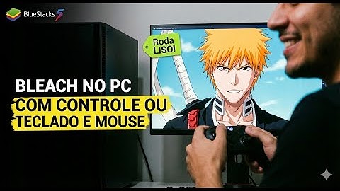 BLEACH SOUL RESONANCE NO PC: Tutorial Completo + Configuração de Controle
