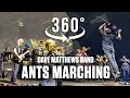 Ants Marching by Dave Matthews Band featuring Preservation Hall Jazz Band Live in 360/VR