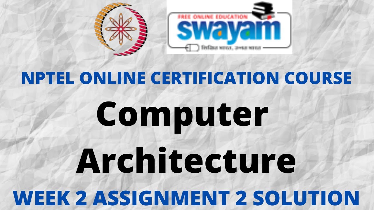 nptel computer architecture assignment solutions