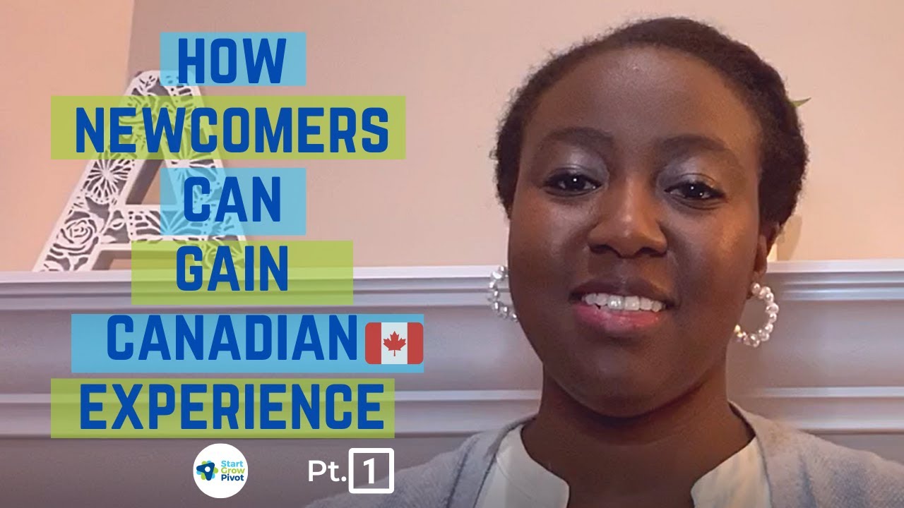 How newcomers can gain Canadian work experience - Advice from HR Professionals Pt.1