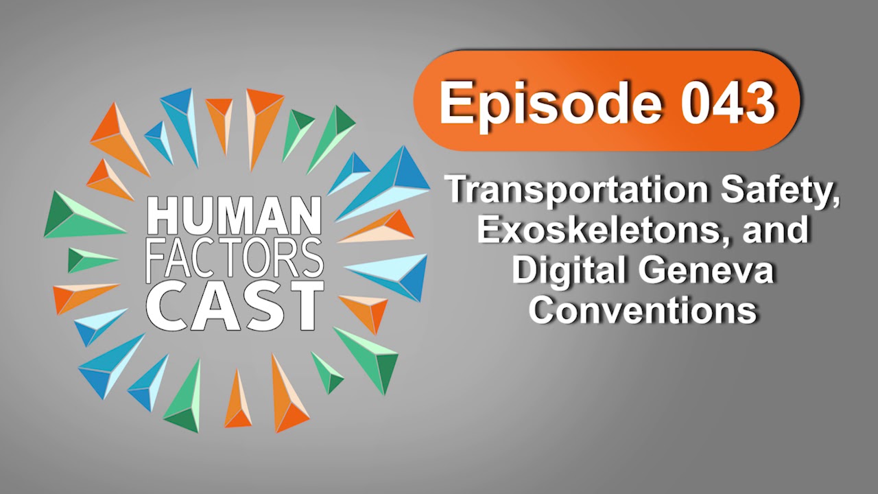 HFCast Ep043 - Transportation Safety, Exoskeletons, and Digital Geneva Conventions