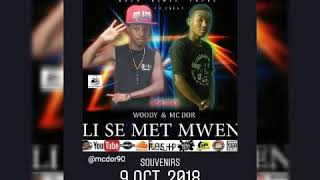 Li se met mwent ( mc dor ft Woodpy)