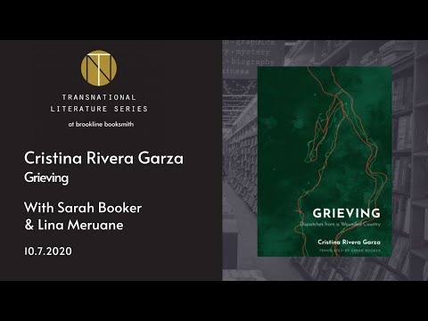 Cristina Rivera Garza discusses Grieving with Sarah Booker and Lina Meruane