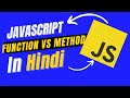 Function Vs Method in Javascript in Hindi/Urdu | What is method in JS | What is Function in JS