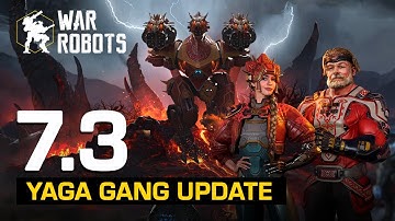 Orbital Strikes & Yaga Gang War Robots Update 7.3 Overview