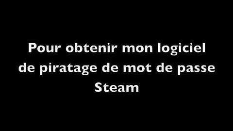 Pirater compte Steam en moins de 5 minutes