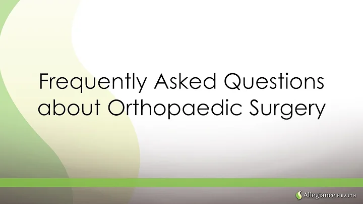 Orthopaedic Surgeons Answer Your Frequently Asked ...