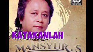 KATAKANLAH - Mansyur s - O.M.Purnama - Top jadul '70 an - Musik video lirik