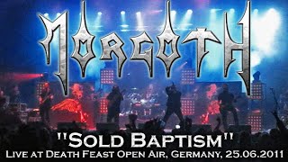 MORGOTH "Sold Baptism" - Live at Death Feast Open Air, Hunxe (Germany), 25.06.2011