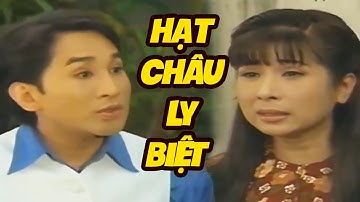 Cải Lương "Hạt Châu Ly Biệt" - Cải Lương Xưa Việt Nam Hay Nhất