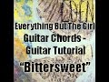 Everything But The Girl - Bittersweet - Guitar Tutorial