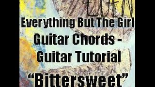 How to Play - Everything But The Girl -  'Bittersweet' - Guitar Tutorial