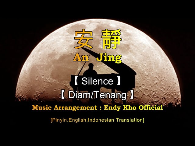 An Jing 【安靜】Jay Chou【周杰倫 】《 Silence 》《 Diam/Tenang 》[Pinyin,English,Indonesian Translation] - Cover class=