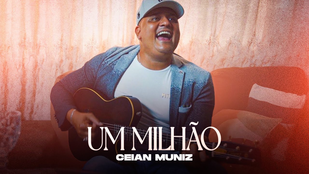 Um milhão - Ceian Muniz - CM Estúdio