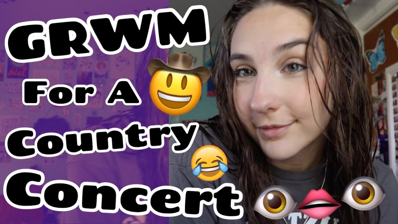 Grwm For A Country Concert ) 2023 YouTube