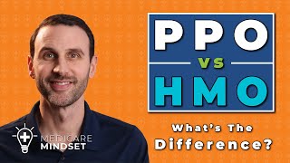 PPO vs HMO: What's the Difference? by Medicare Mindset 15,368 views 1 year ago 3 minutes, 20 seconds