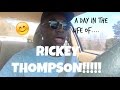 A DAY IN THE LIFE OF RICKEY THOMPSON!