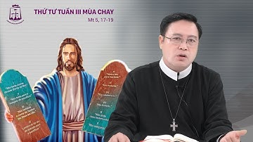 Lời Chúa - Thứ Tư tuần III mùa Chay 23/03/2022