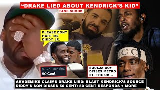 “Drake LIED” Akademiks Claims \& SLAMS Kendrick’s Source, Diddy Jr DISS 50 Cent, Soulja v 21 Savage