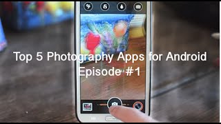 Top 5 Photography Apps for Android- Ep. #1 screenshot 1