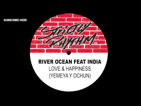 River Ocean feat. India 'Love & Happiness' (Yemeya Y Ochun)