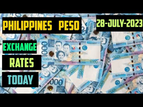 Philippines Peso Exchange Rates Today 28 July 2023