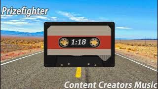 Prizefighter || Content creators music