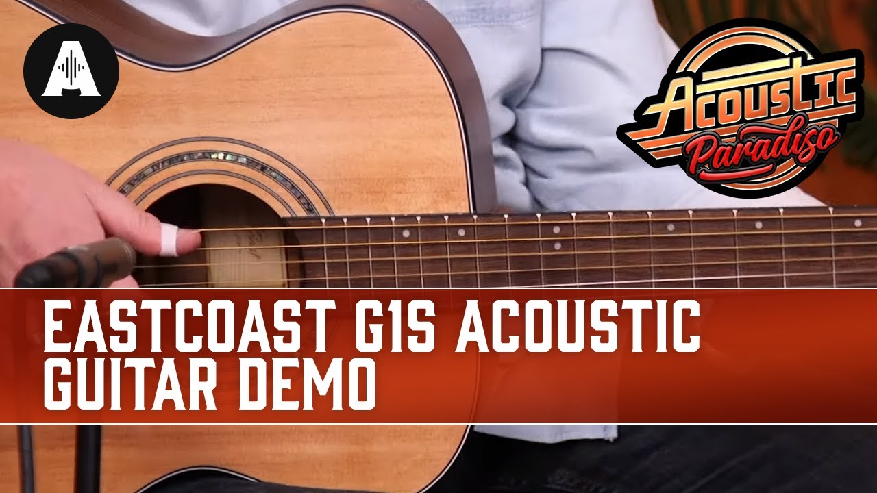 EastCoast G1S Acoustic Guitar Demo   The Best Affordable Acoustic Guitars