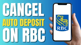 How to Cancel an Auto Deposit on RBC (Easy Way)