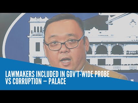 Lawmakers included in gov’t-wide probe vs corruption — Palace