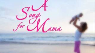 A SONG FOR MAMA | HAPPY MOTHER'S DAY! chords