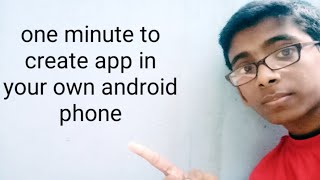 1 minute to create own app in your Android phone
