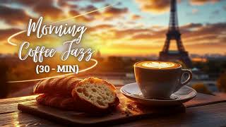 Morning Coffee Jazz - 30 Min of Soft & Relaxing Tunes to Start Your Day - Paris edition 🇫🇷 screenshot 5