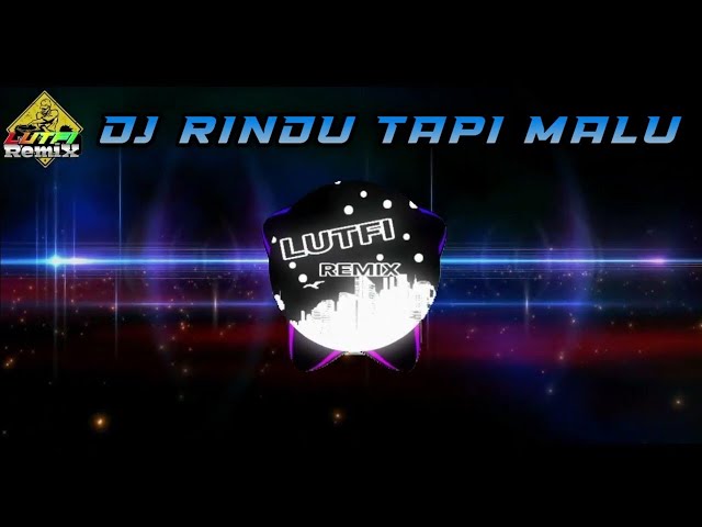 DJ TIKTOK AKU RINDU SERINDU RINDUNYA VIRAL TIK TOK | DJ RINDU TAPI MALU DUGEM MIX TERBARU FULL BASS class=