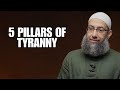 5 pillars of tyranny  shaykh mohammed elshinawy