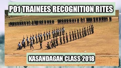 PO1 TRAINEES  RECOGNITION RITES | KASANDAGAN CLASS 2018 (HUB.INFO101)