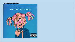 Lil Pump - Gucci Ganga (Traducido al Español)